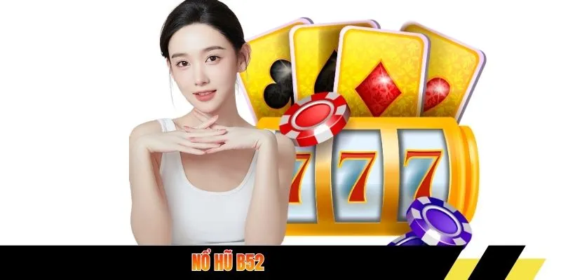 Nổ Hũ B52