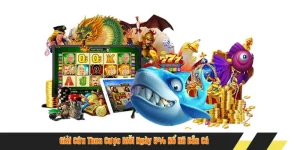 Giải Cứu Thua Cược Mỗi Ngày 5% Nổ Hũ Bắn Cá